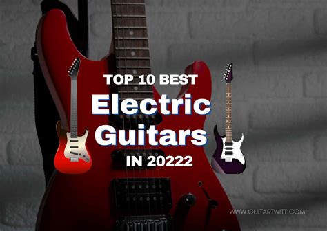 Ten Best Electric Guitars at Larissa Morning blog