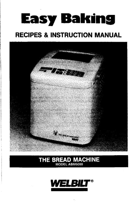 Welbilt Bread Machine Blog: Model - Welbilt ABM6000 Bread Machine Instruction Manual Download