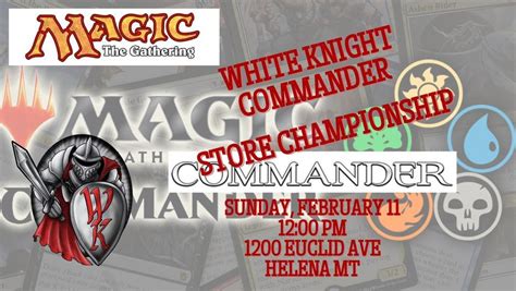 White Knight Commander Store Championship #MTG, White Knight Games ...