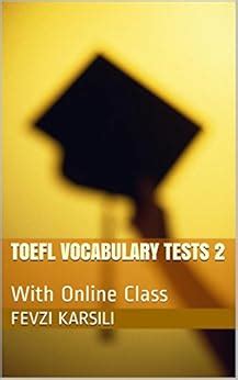TOEFL Vocabulary Tests 2: With Online Class (TOEFL TESTS Book 3) eBook ...