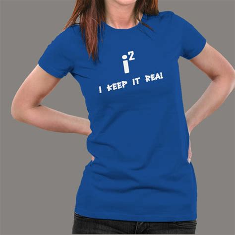 Keep It Real - Maths Imaginary Numbers Joke T-Shirt For Women - TEEZ.in