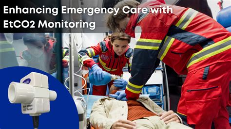 Enhancing Emergency Care with EtCO2 Monitoring – Clarity Medical Pvt Ltd
