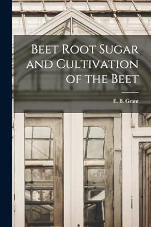 Buy Beet Root Sugar and Cultivation of the Beet Book Online at Low ...