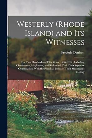 Buy Westerly (Rhode Island) and Its Witnesses: For Two Hundred and ...