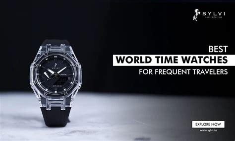 Best World Time Watches For Frequent Travelers in 2025 – Sylvi