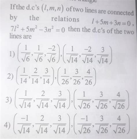 gle If the d.c's (l, m, n) of two lines are connected by the relations ...