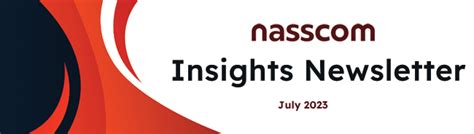 NASSCOM Insights Newsletter- July 2023 | nasscom | The Official ...