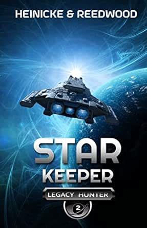 Star Keeper: A Space Opera Adventure (Legacy Hunter Book 2) eBook ...