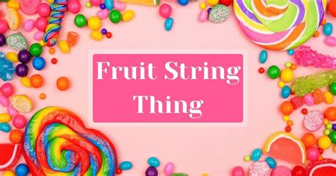 Image result for How to Make Fruit String Thing