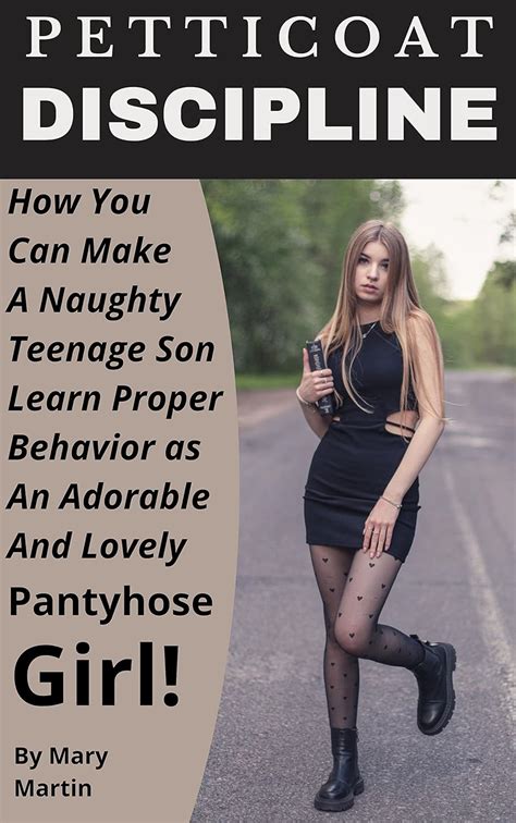 Petticoat Discipline: How You Can Make a Naughty Teenage Son Learn ...