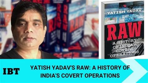 How RAW dismantled PAK's evil propaganda war; writer Yatish Yadav ...
