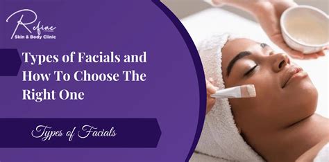 Types of Facials and How To Choose The Right One - Refine Skin and Body ...