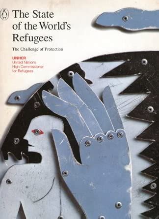Buy The State of the World's Refugees: The Challenge of Protection Book ...