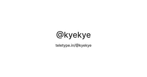@kyekye — Teletype