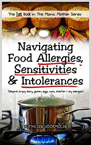 Navigating Food Allergies, Sensitivities and Intolerances: Beyond ...