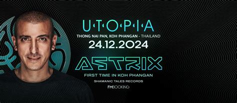 UTOPIA - ASTRIX - KOH PHANGAN - 24/12/2024, Than Sadet–Ko Pha-ngan ...