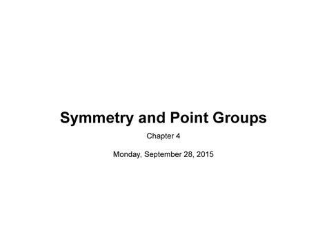 Symmetry and point group - Symmetry and Point Groups Chapter 4 Monday ...