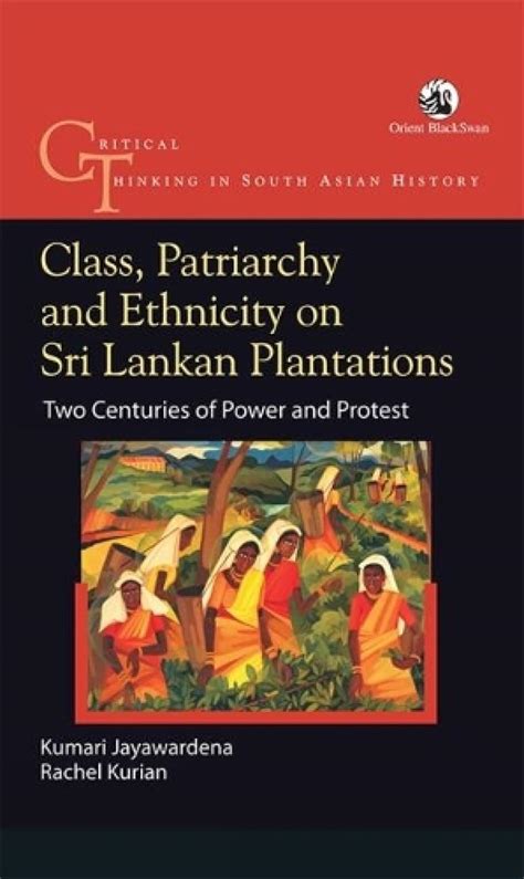 CLASS, PATRIARCHY & ETHNICITY ON SL PLANTATIO : Rachel, Kurian, Kumari ...