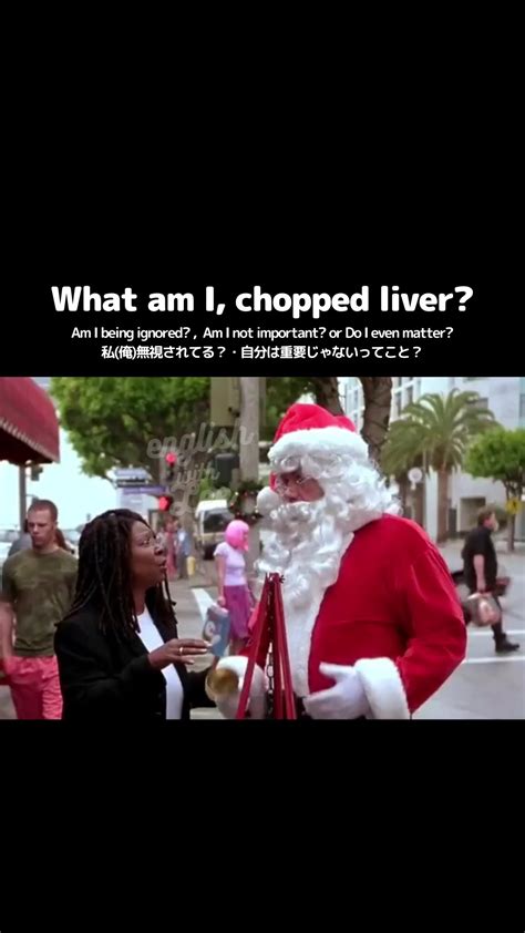 Lee | eikaiwa | Read more here 👇 What am I, chopped liver? Meaning: a ...