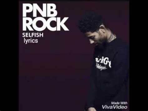 Pnb rock: selfish lyrics - YouTube Music