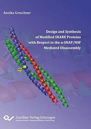 Design and Synthesis of Modified SNARE Proteins with Respect to the a ...