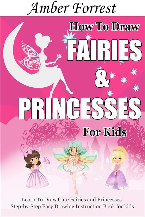 How To Draw Fairies and Princesses for Kids: Learn To Draw Cute Fairies ...
