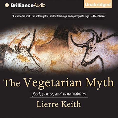 The Vegetarian Myth: Food, Justice, and Sustainability (Audio Download ...