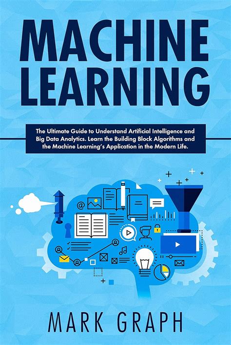 Machine Learning : The Ultimate Guide to Understand Artificial ...