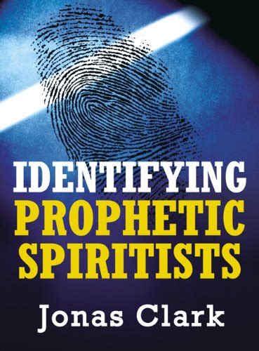 Identifying Prophetic Spiritists: Guarding the Church from False ...