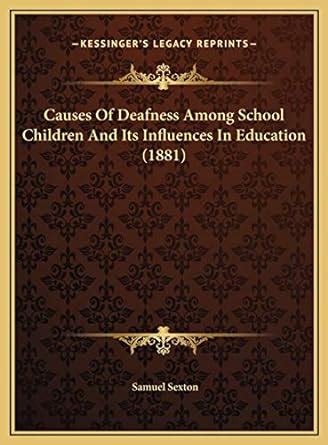 Buy Causes Of Deafness Among School Children And Its Influences In ...