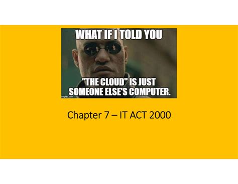 Class Notes 05 - Chapter 7 – IT ACT IT ACT 2000 – A Short History BASED ...
