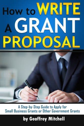How to Write a Grant Proposal: A Step-by-Step Guide to Apply for Small ...
