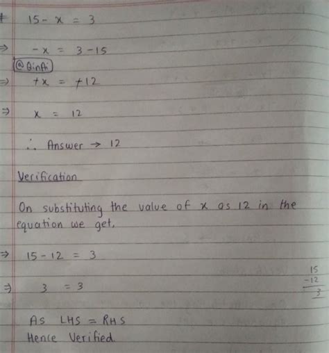 Solve and verify 15 - x = 3 - Brainly.in