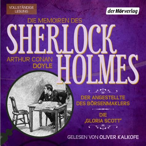 Der Angestellte des Börsenmaklers / Die "Gloria Scott": Die Memoiren ...