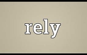 Image result for rely