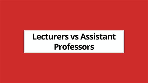 Difference between Lecturers and Assistant Professors (2026)