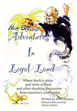 Marc Stevens' Adventures in Legal Land eBook : Stevens, Marc: Amazon.in ...