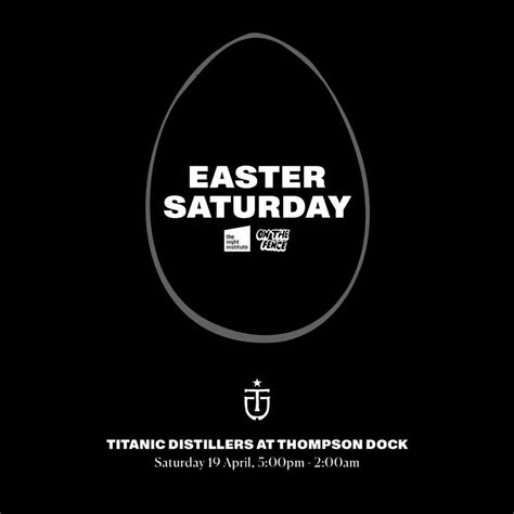 Easter Saturday: The Night Institute x On the Fence, Titanic Distillers ...