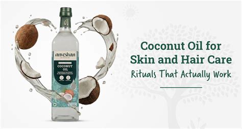Coconut Oil Rituals for Skin and Hair That Truly Work – Anveshan