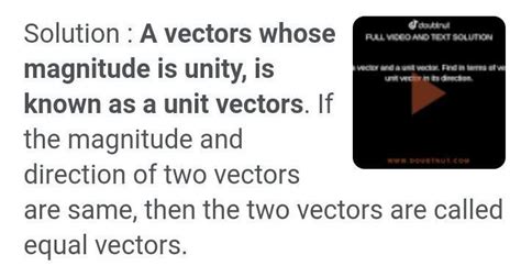 Define the terms : unit vector and equal vectors. - Brainly.in