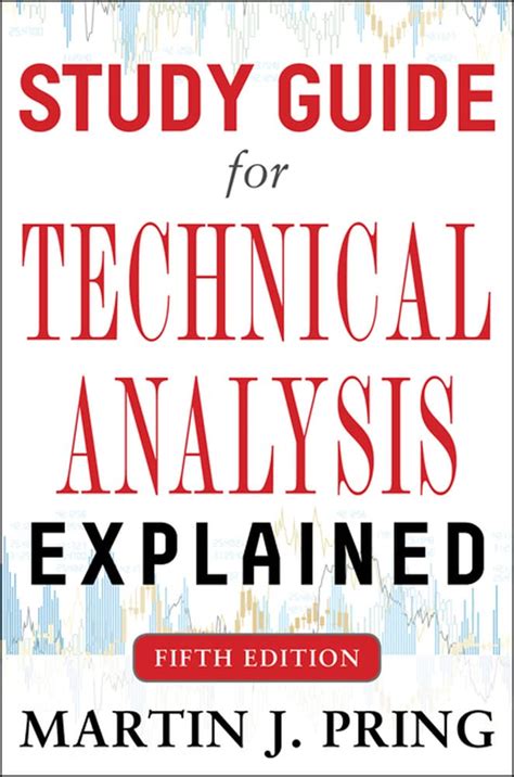 Study Guide for Technical Analysis Explained Fifth Edition: A Pride and ...