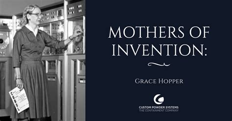 Mothers of Invention: Grace Hopper | Custom Powder Systems