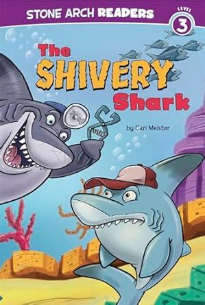 The Shivery Shark (Stone Arch Readers; Ocean Tales; Level 3) : Meister ...