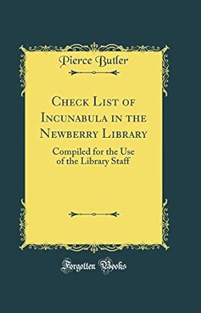 Buy Check List of Incunabula in the Newberry Library: Compiled for the ...