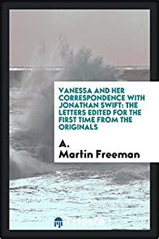 Vanessa and Her Correspondence with Jonathan Swift: The Letters Edited ...