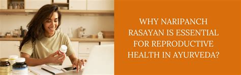 Why Naripanch Rasayan is Essential for Reproductive Health in Ayurveda