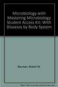 Microbiology with Mastering Microbiology Student Access Kit: With ...