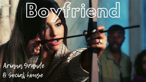 Boyfriend Lyrics - Ariana Grande, Social House - YouTube