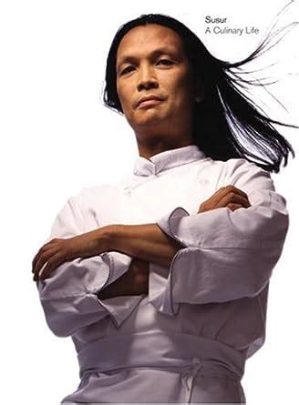 Buy Susur: A Culinary Life Book Online at Low Prices in India | Susur ...