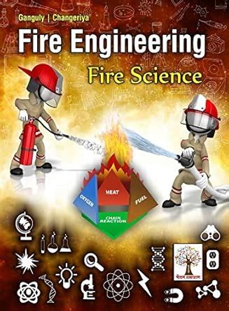 Fire Science : D.S.S.Ganguly, C.S.Changeriya: Amazon.in: Books